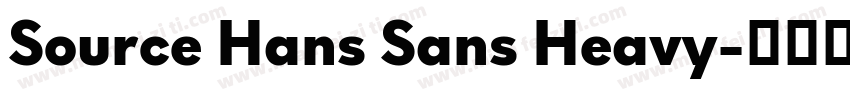 Source Hans Sans Heavy字体转换